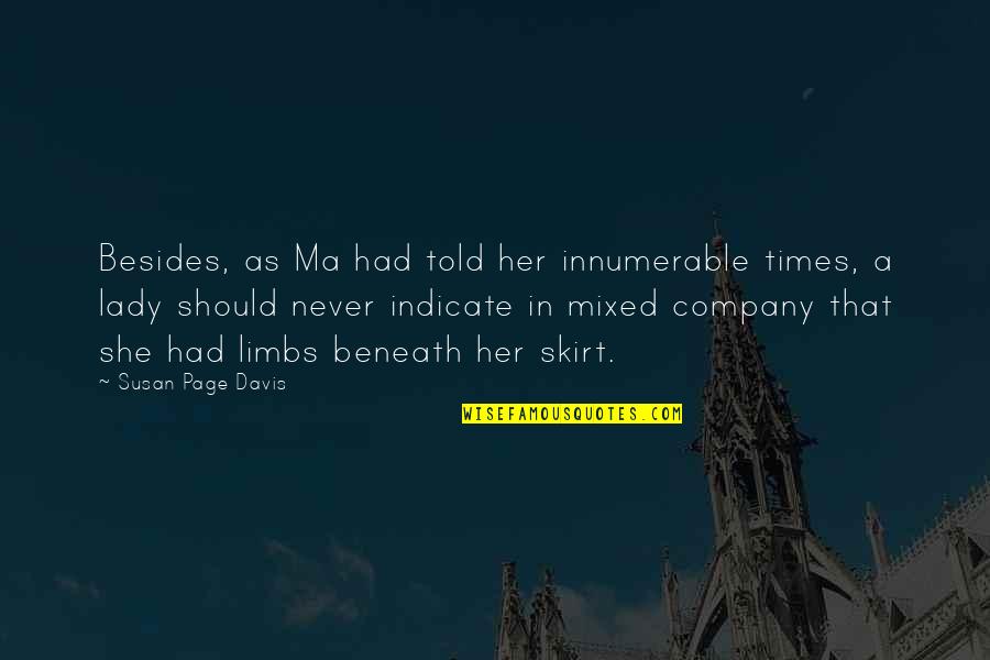 Company Should Quotes By Susan Page Davis: Besides, as Ma had told her innumerable times, Company Should Quotes By Susan Page Davis: Besides, as Ma had told her innumerable times,