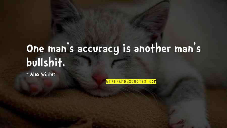 Comparably Logo Quotes By Alex Winter: One man's accuracy is another man's bullshit. Comparably Logo Quotes By Alex Winter: One man's accuracy is another man's bullshit.