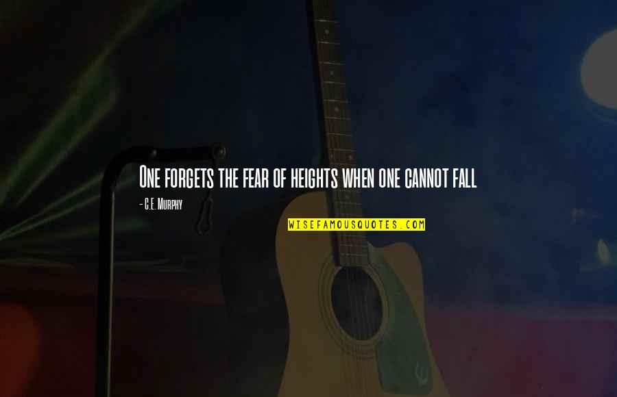 Comparar La Calidad Quotes By C.E. Murphy: One forgets the fear of heights when one