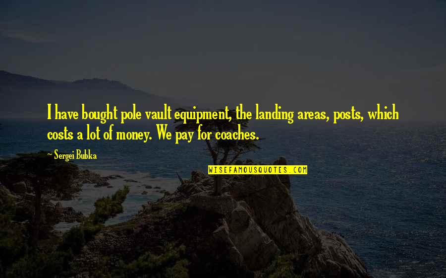 Compare Refinance Quotes By Sergei Bubka: I have bought pole vault equipment, the landing