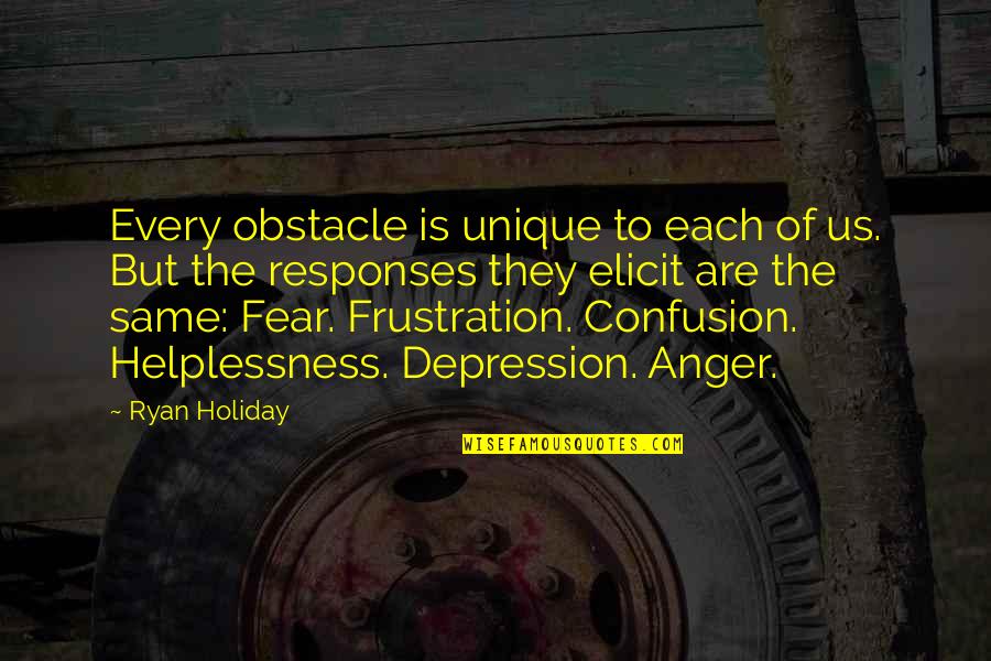 Compare Spia Quotes By Ryan Holiday: Every obstacle is unique to each of us.