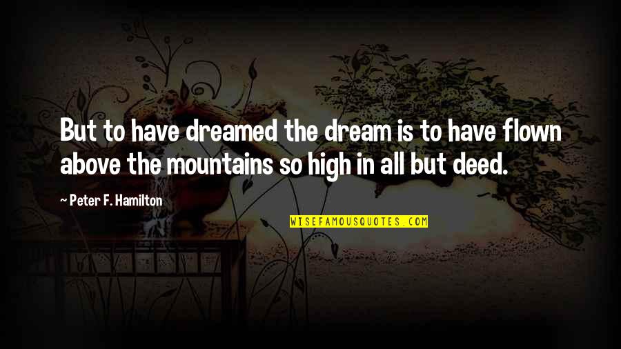 Compare Van Rental Quotes By Peter F. Hamilton: But to have dreamed the dream is to