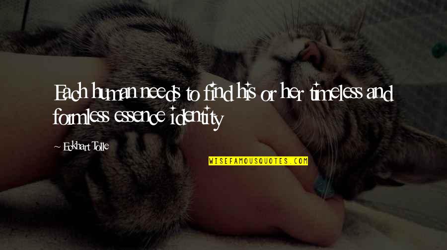 Compared Significado Quotes By Eckhart Tolle: Each human needs to find his or her