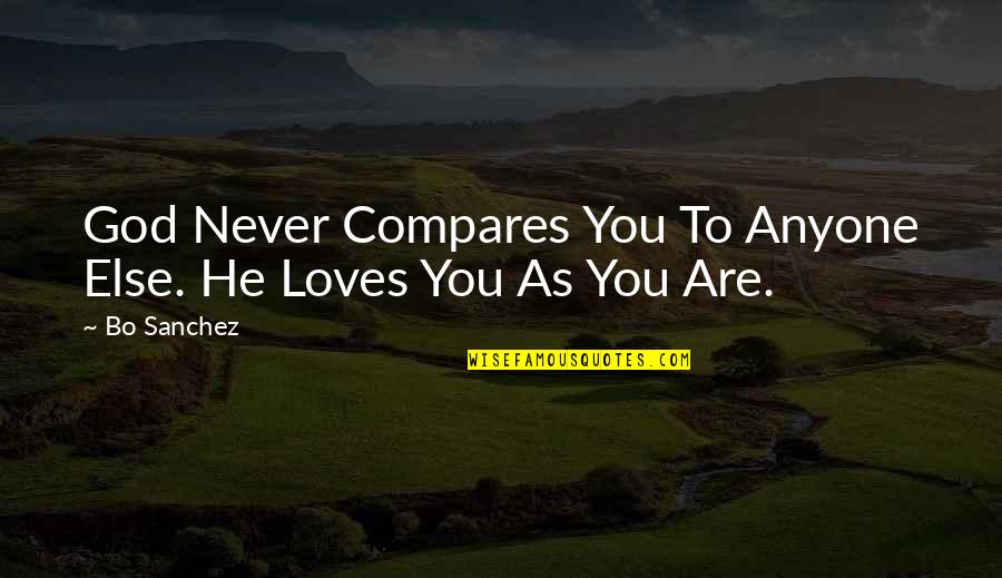 Compares Quotes By Bo Sanchez: God Never Compares You To Anyone Else. He