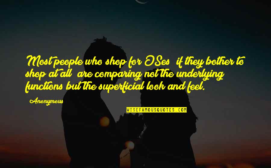 Comparing With Ex Quotes By Anonymous: Most people who shop for OSes (if they Comparing With Ex Quotes By Anonymous: Most people who shop for OSes (if they