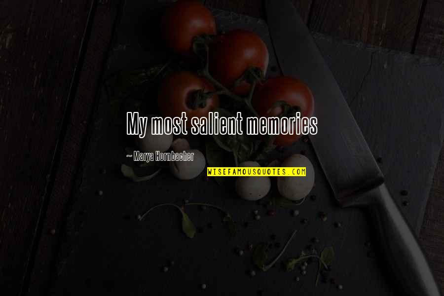 Comparison Green Slip Quotes By Marya Hornbacher: My most salient memories