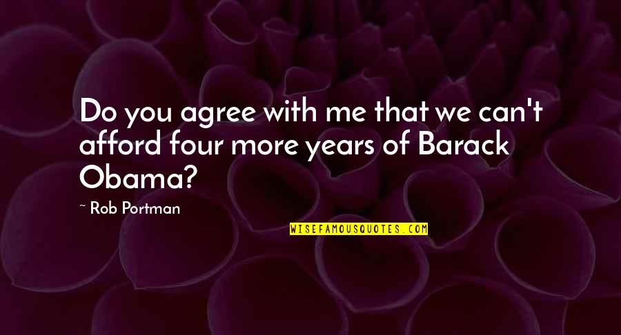 Compartenos Quotes By Rob Portman: Do you agree with me that we can't