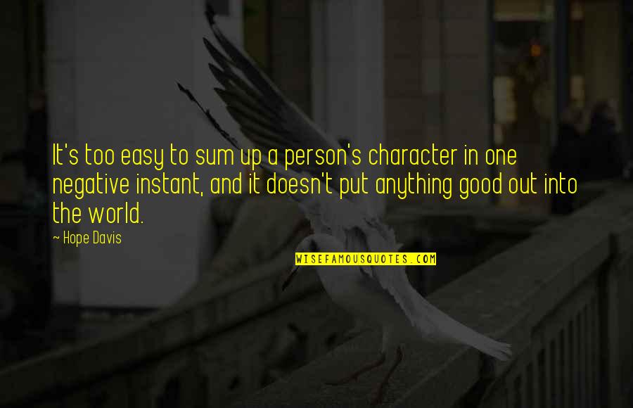 Compartimental Disease Quotes By Hope Davis: It's too easy to sum up a person's Compartimental Disease Quotes By Hope Davis: It's too easy to sum up a person's