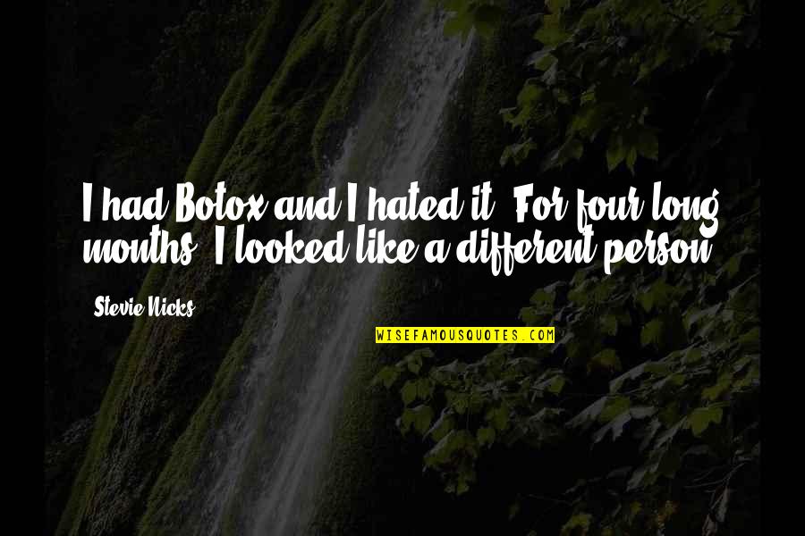 Comparto Esposa Quotes By Stevie Nicks: I had Botox and I hated it. For