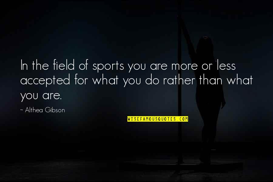 Compass Engraved Quotes By Althea Gibson: In the field of sports you are more Compass Engraved Quotes By Althea Gibson: In the field of sports you are more