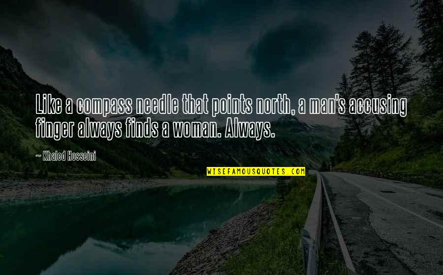 Compass Points Quotes By Khaled Hosseini: Like a compass needle that points north, a