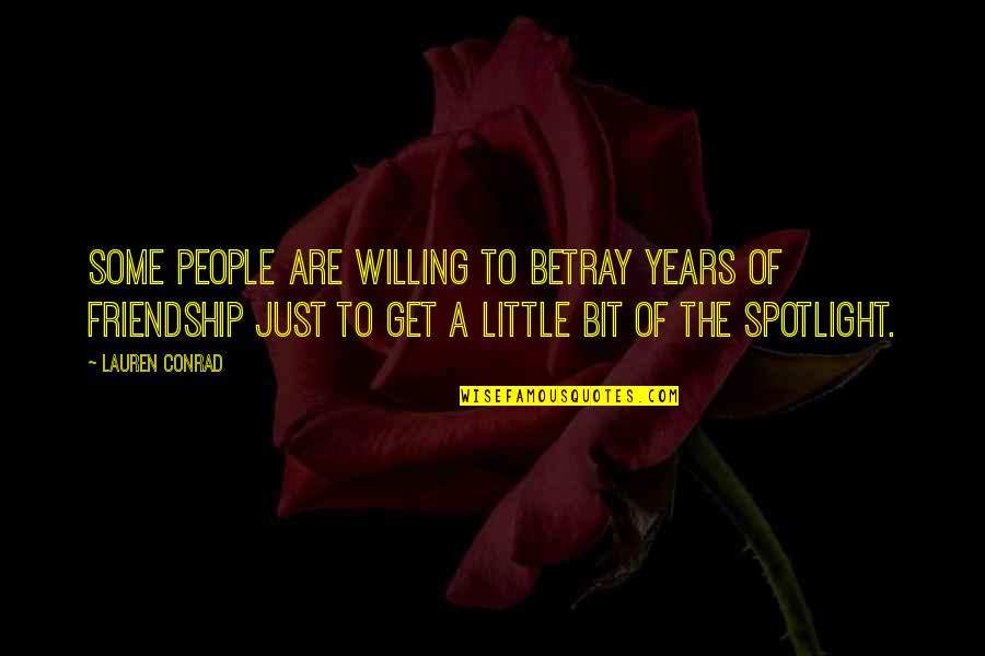 Compass Stock Quote Quotes By Lauren Conrad: Some people are willing to betray years of