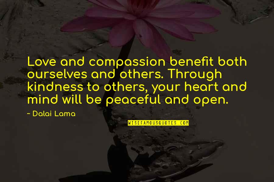 Compassion And Kindness Quotes By Dalai Lama: Love and compassion benefit both ourselves and others.