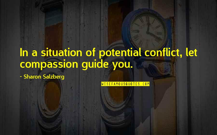 Compassion For Work Quotes By Sharon Salzberg: In a situation of potential conflict, let compassion Compassion For Work Quotes By Sharon Salzberg: In a situation of potential conflict, let compassion
