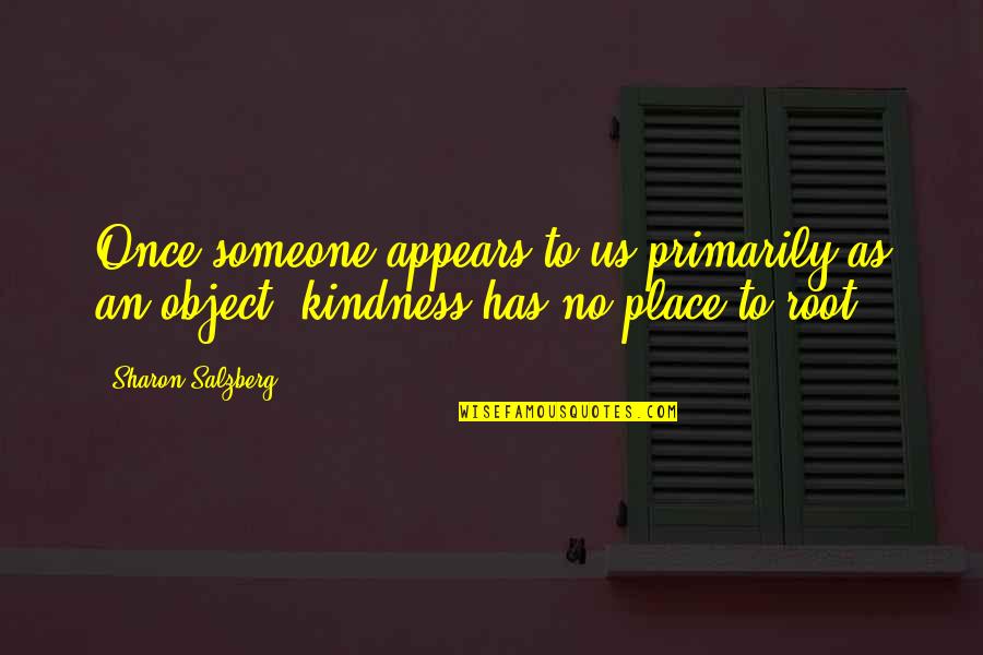 Compassion Inspirational Quotes By Sharon Salzberg: Once someone appears to us primarily as an