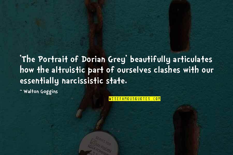 Compassion Tears Quotes By Walton Goggins: 'The Portrait of Dorian Grey' beautifully articulates how