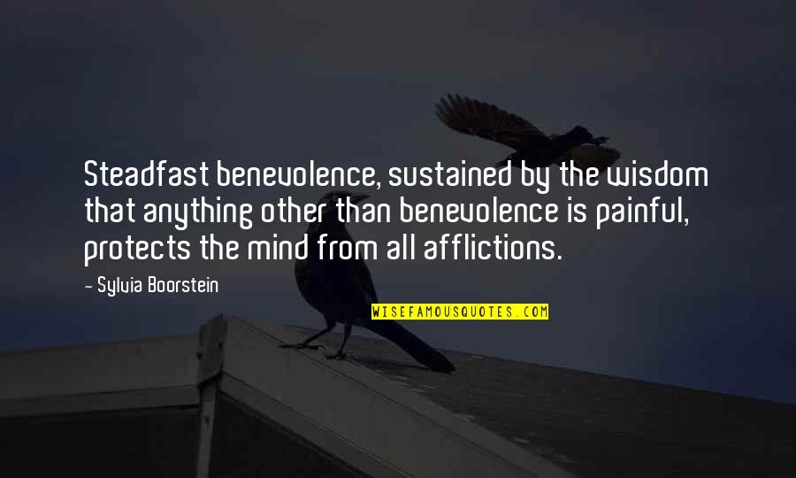 Compassion Wisdom Quotes By Sylvia Boorstein: Steadfast benevolence, sustained by the wisdom that anything Compassion Wisdom Quotes By Sylvia Boorstein: Steadfast benevolence, sustained by the wisdom that anything