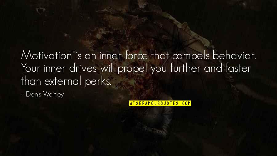 Compels Quotes By Denis Waitley: Motivation is an inner force that compels behavior.