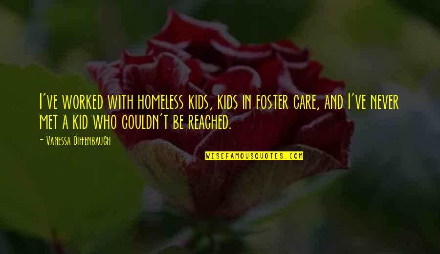 Compensacion Laboral Quotes By Vanessa Diffenbaugh: I've worked with homeless kids, kids in foster Compensacion Laboral Quotes By Vanessa Diffenbaugh: I've worked with homeless kids, kids in foster