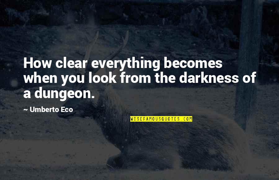 Compensado Naval Quotes By Umberto Eco: How clear everything becomes when you look from