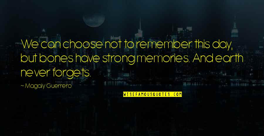 Compensado Sarrafeado Quotes By Magaly Guerrero: We can choose not to remember this day,