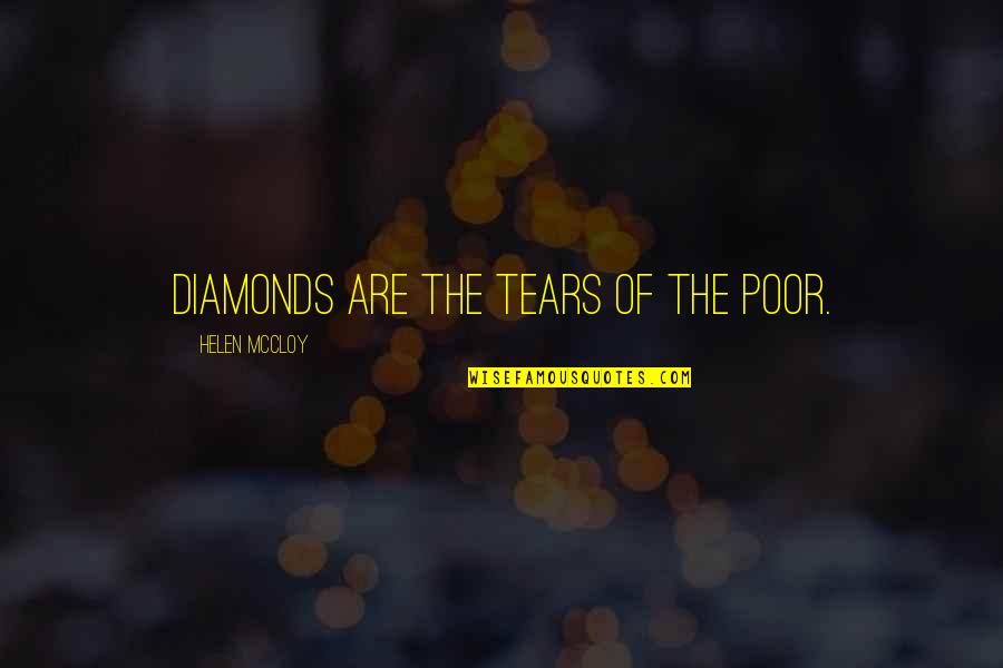 Compensado Significado Quotes By Helen McCloy: Diamonds are the tears of the poor.