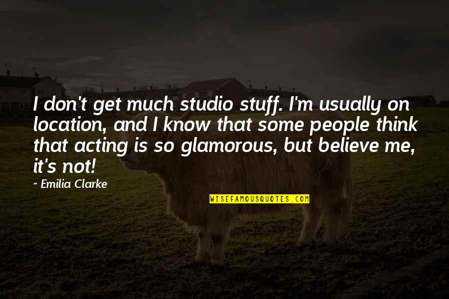 Competed On Tvs Ink Quotes By Emilia Clarke: I don't get much studio stuff. I'm usually Competed On Tvs Ink Quotes By Emilia Clarke: I don't get much studio stuff. I'm usually