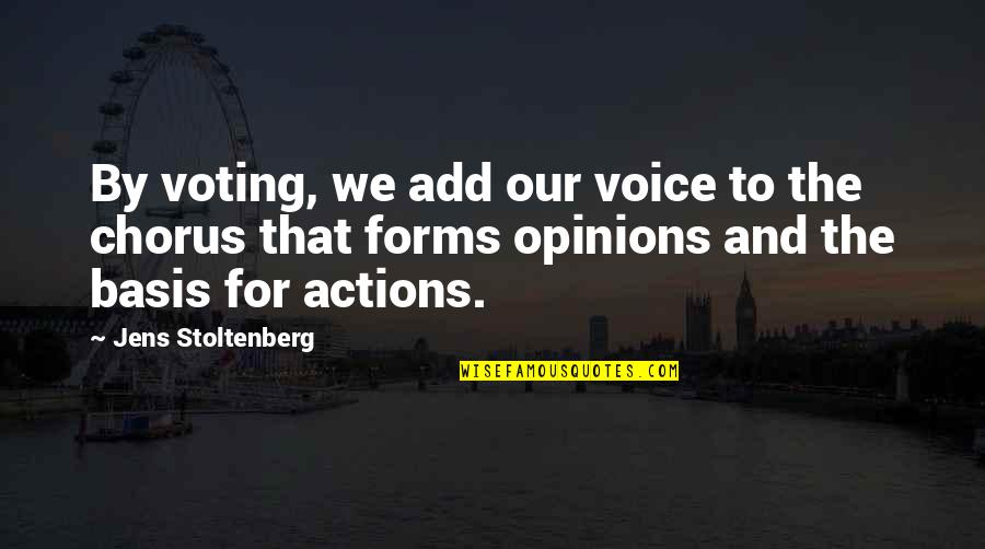 Competing Motivational Quotes By Jens Stoltenberg: By voting, we add our voice to the