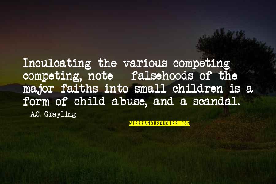 Competing Quotes By A.C. Grayling: Inculcating the various competing - competing, note -