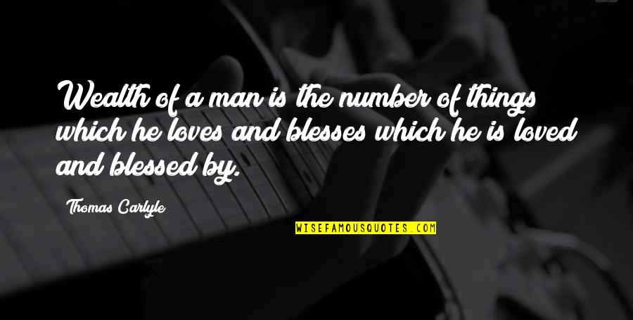 Competition At Work Quotes By Thomas Carlyle: Wealth of a man is the number of