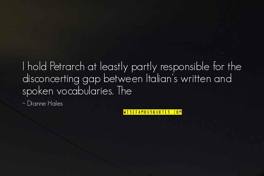 Competition Being Good Quotes By Dianne Hales: I hold Petrarch at leastly partly responsible for