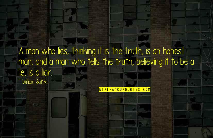 Competition Being Good Quotes By William Safire: A man who lies, thinking it is the