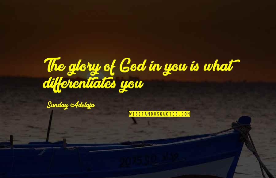 Complacent In Relationship Quotes By Sunday Adelaja: The glory of God in you is what