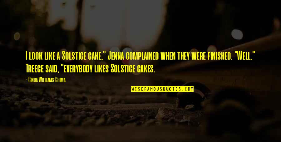 Complained Quotes By Cinda Williams Chima: I look like a Solstice cake," Jenna complained