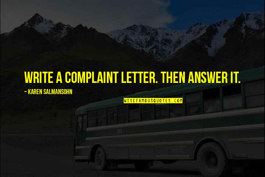 Complaint Letter Quotes By Karen Salmansohn: Write a complaint letter. Then answer it.