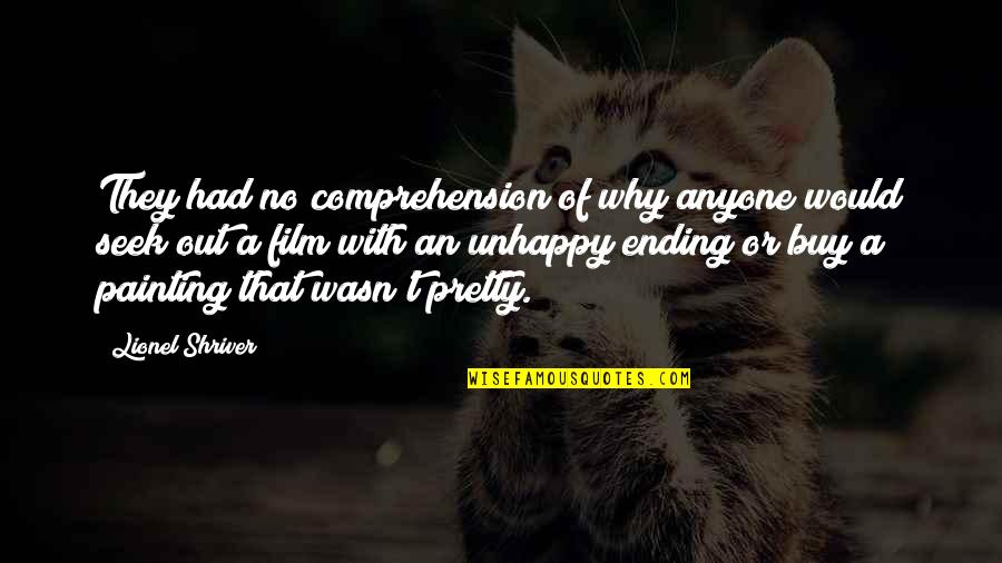 Complaisance Vs Compliance Quotes By Lionel Shriver: They had no comprehension of why anyone would Complaisance Vs Compliance Quotes By Lionel Shriver: They had no comprehension of why anyone would