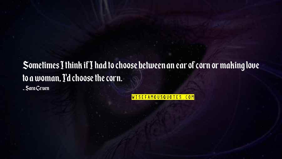 Complaisant Quotes By Sara Gruen: Sometimes I think if I had to choose Complaisant Quotes By Sara Gruen: Sometimes I think if I had to choose