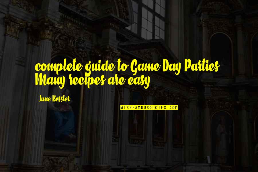 Complete My Day Quotes By June Kessler: complete guide to Game Day Parties. Many recipes