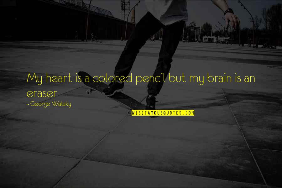 Complete Persepolis Quotes By George Watsky: My heart is a colored pencil but my Complete Persepolis Quotes By George Watsky: My heart is a colored pencil but my