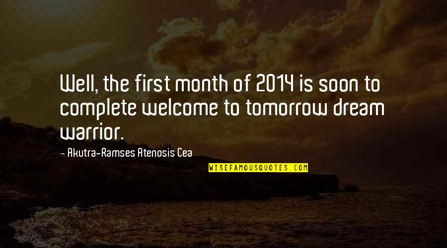 Complete Your Dream Quotes By Akutra-Ramses Atenosis Cea: Well, the first month of 2014 is soon