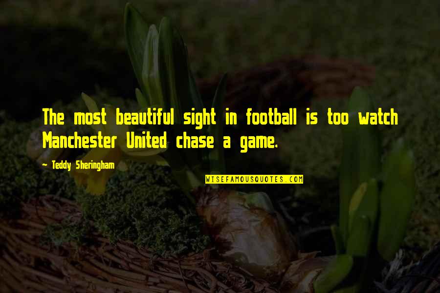 Completing High School Quotes By Teddy Sheringham: The most beautiful sight in football is too