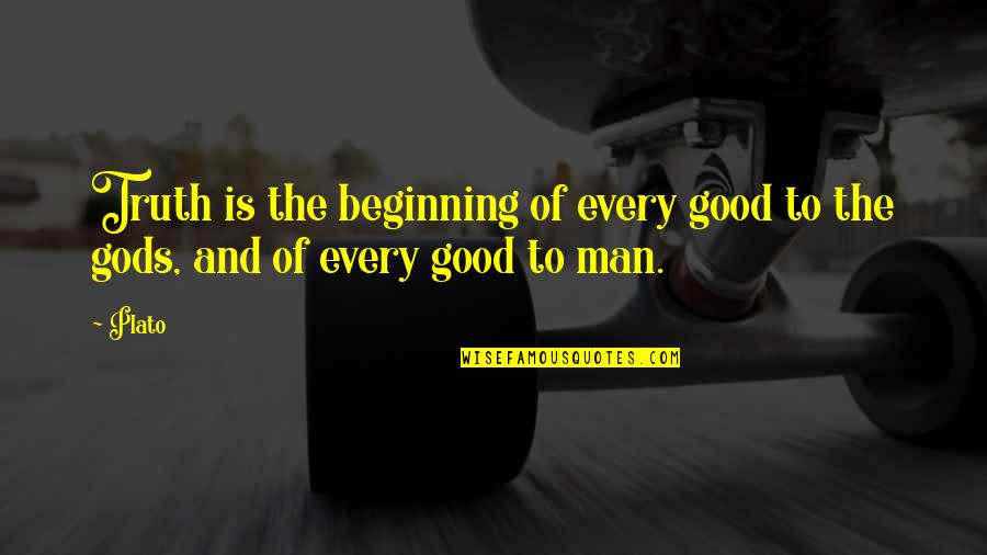 Completisima Quotes By Plato: Truth is the beginning of every good to