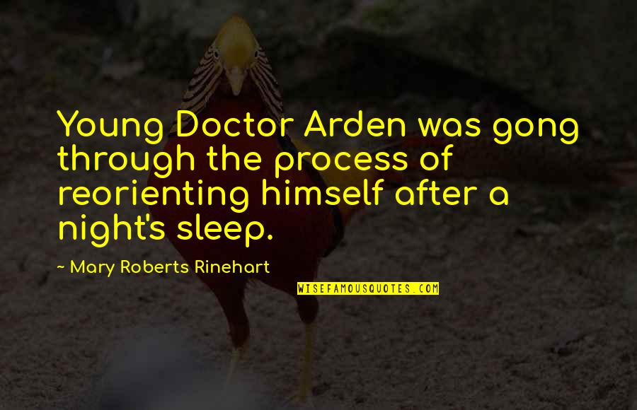 Complex Personality Quotes By Mary Roberts Rinehart: Young Doctor Arden was gong through the process Complex Personality Quotes By Mary Roberts Rinehart: Young Doctor Arden was gong through the process