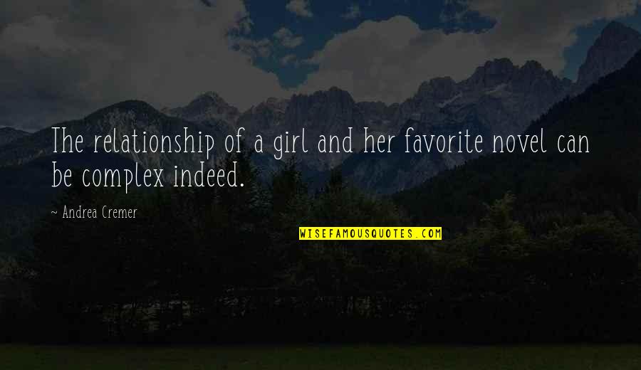 Complex Relationship Quotes By Andrea Cremer: The relationship of a girl and her favorite