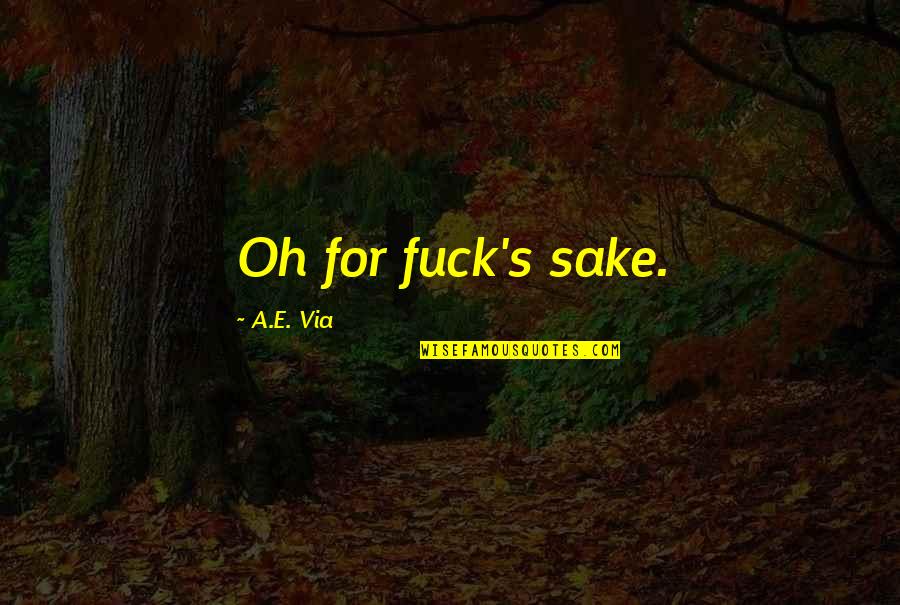 Complicated Friendship Quotes By A.E. Via: Oh for fuck's sake. Complicated Friendship Quotes By A.E. Via: Oh for fuck's sake.