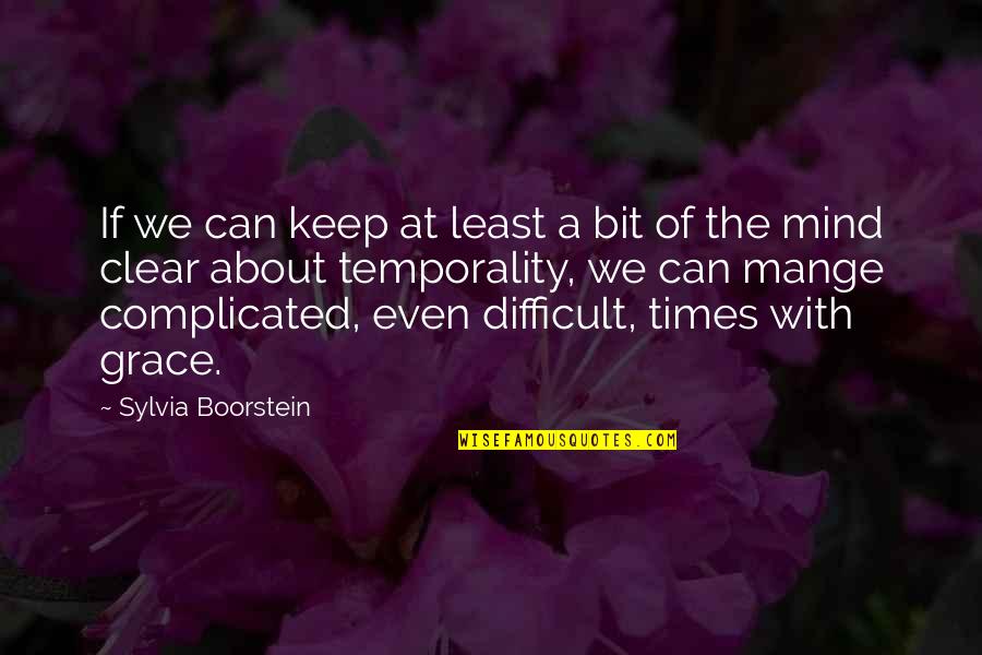 Complicated Mind Quotes By Sylvia Boorstein: If we can keep at least a bit