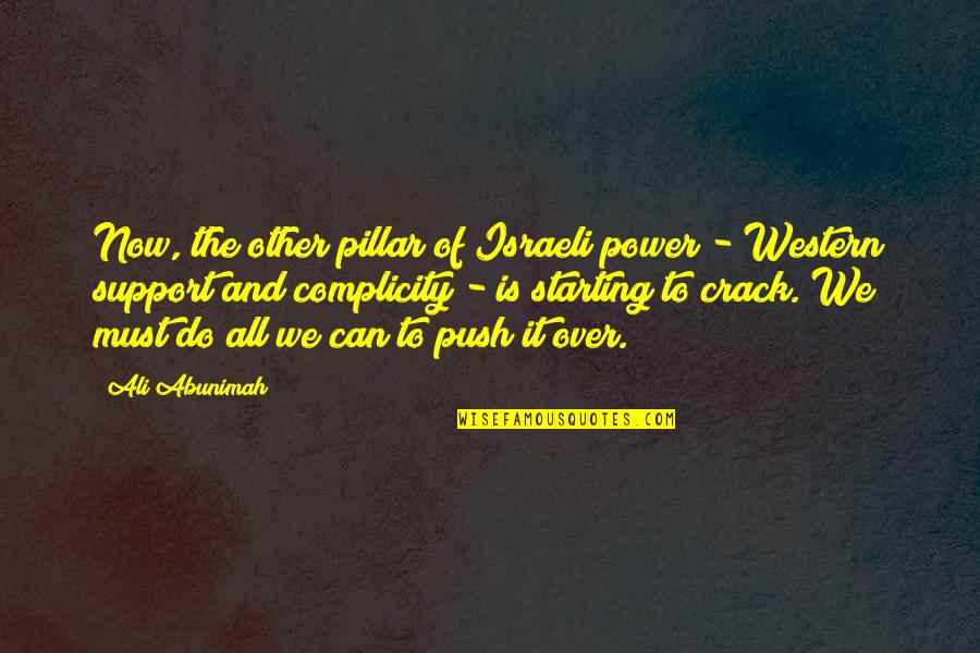 Complicity Quotes By Ali Abunimah: Now, the other pillar of Israeli power -