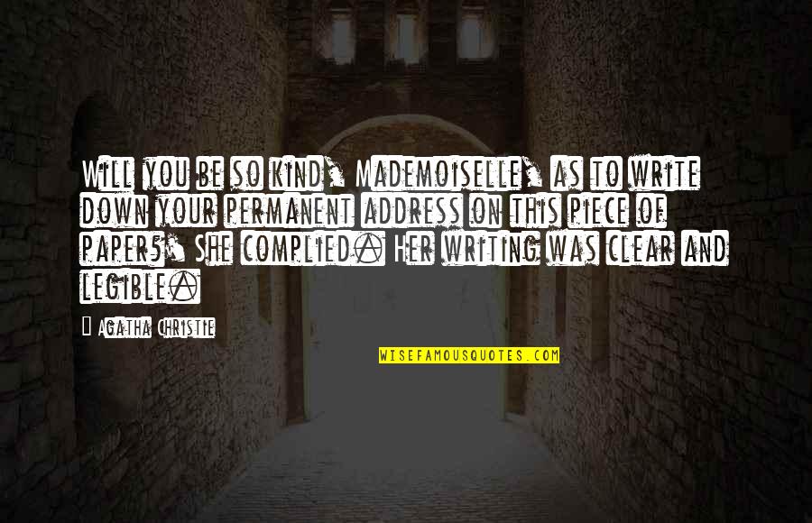 Complied Quotes By Agatha Christie: Will you be so kind, Mademoiselle, as to