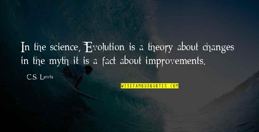 Compliments Tumblr Quotes By C.S. Lewis: In the science, Evolution is a theory about