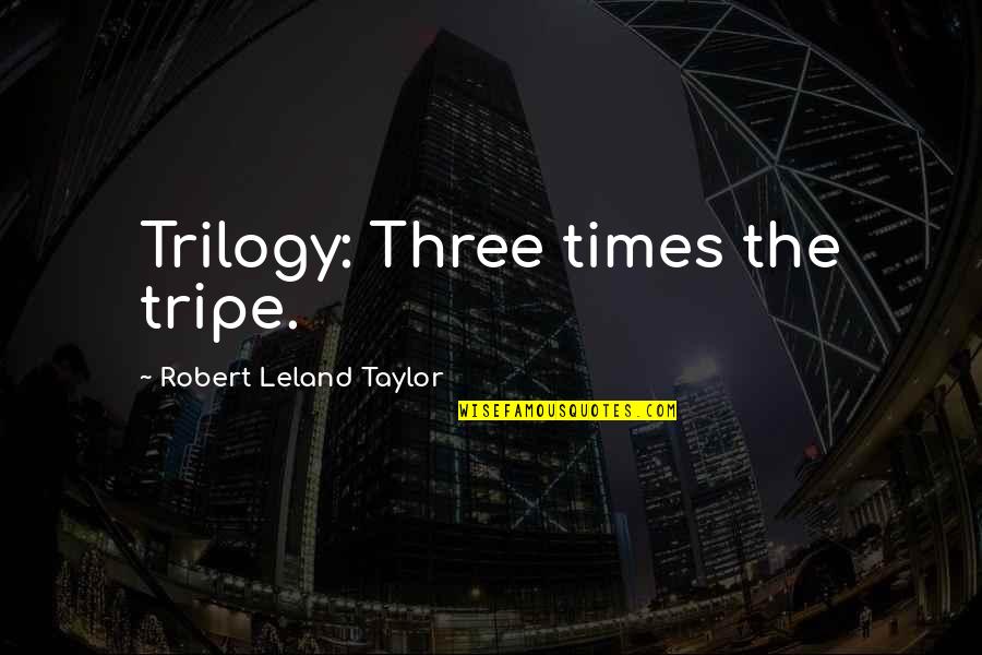 Complying With Medicare Quotes By Robert Leland Taylor: Trilogy: Three times the tripe. Complying With Medicare Quotes By Robert Leland Taylor: Trilogy: Three times the tripe.